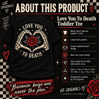 Love You to Death Toddler Tee | Gothic Skeleton Heart & Rose Alternative Kids T-Shirt